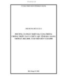 Phương án phát triển hạ tầng phòng chống thiên tai và thủy lợi tỉnh Bắc Giang thời kỳ 2021-2030, tầm nhìn đến năm 2050