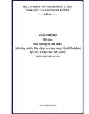 Giáo trình Bảo dưỡng và sửa chữa hệ thống nhiên liệu động cơ xăng dùng bộ chế hoà khí (Nghề: Công nghệ ô tô - Trung cấp) - Tổng cục giáo dục nghề nghiệp