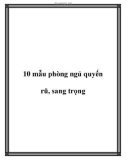 10 mẫu phòng ngủ quyến rũ, sang trọng