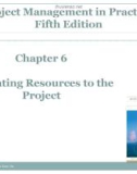 Lecture Project management in practice (Fifth Edition) – Chapter 6: Allocating resources to the project