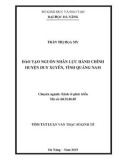 Tóm tắt Luận văn Thạc sĩ Kinh tế: Đào tạo nguồn nhân lực hành chính huyện Duy Xuyên, tỉnh Quảng Nam