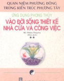 Ứng dụng phong thủy vào đời sống thiết kế nhà cửa và công việc - Quan niệm phương Đông trong kiến trúc phương Tây: Phần 1