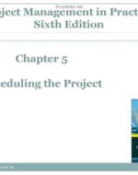 Lecture Project management in practice (6th Edition) – Chapter 5: Scheduling the project