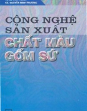 Tìm hiểu công nghệ sản xuất chất màu gốm sứ: Phần 1