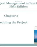 Lecture Project management in practice (Fifth Edition) – Chapter 5: Scheduling the project