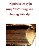 Người kể chuyện xưng “tôi” trong văn chương hiện đại _4