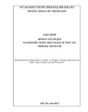 Giáo trình Cây ăn quả (Nghề: Trồng trọt và bảo vệ thực vật - Trung cấp) - Trường Trung cấp Trường Sơn, Đắk Lắk