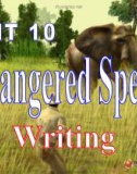 Bài giảng Tiếng Anh 12 - Unit 10: Endangered species (Writing)