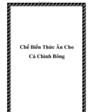 Chế Biến Thức Ăn Cho Cá Chình Bông