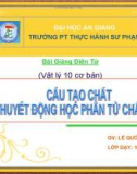 CẤU TẠO CHẤT THUYẾT ĐỘNG HỌC PHÂN TỬ CHẤT KHÍ