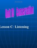 Bài giảng Tiếng Anh 10 - Unit 10: Conservation (Listening)