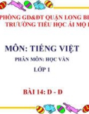 Bài giảng môn Tiếng Việt lớp 1 sách Cánh diều năm học 2019-2020 - Bài 14: D - Đ (Trường Tiểu học Ái Mộ B)