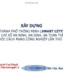 Bài giảng Xây dựng thành phố thông minh (Smart city) với các chỉ số an ninh, an sinh, an toàn thích ứng với cuộc cách mạng công nghiệp lần thứ 4 (4.0)