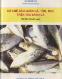 Công nghệ sơ chế, bảo quản cá, tôm, mực, trên tàu đánh cá