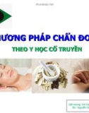 Bài giảng Phương pháp chẩn đoán theo y học cổ truyền - BS. Nguyễn Duy Phượng