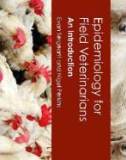 Ebook Epidemiology for field veterinarians - An introduction: Part 1