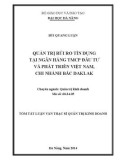 Tóm tắt luận văn Thạc sĩ Quản trị kinh doanh: Quản trị rủi ro tín dụng tại Ngân hàng TMCP Đầu tư và Phát triển Việt Nam - Chi nhánh Bắc DakLak