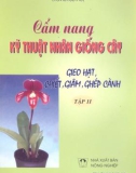 Kỹ thuật nhân giống cây trồng (Tập II): Phần 1