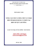 Luận văn Thạc sĩ Tài chính ngân hàng: Nâng cao chất lượng cho vay SXKD đối với khách hàng cá nhân tại BIDV huyện Tam Nông