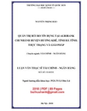 Luận văn Thạc sĩ Tài chính ngân hàng: Quản trị rủi ro tín dụng tại Agribank chi nhánh huyện Hương Khê, tỉnh Hà Tĩnh - Thực trạng và giải pháp