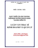 Luận văn Thạc sĩ Kinh doanh và Quản lý: Phát triển tài sản thương hiệu định hướng khách hàng tại Bảo hiểm PVI