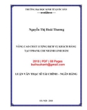 Luận văn Thạc sĩ Tài chính ngân hàng: Nâng cao chất lượng dịch vụ khách hàng tại VPBank chi nhánh Linh Đàm