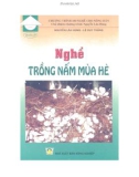 Kỹ thuật trồng nấm mùa hè: Phần 1