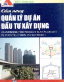 Những điều cần biết về quản lý dự án đầu tư xây dựng: Phần 1