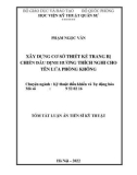 Tóm tắt Luận án Tiến sĩ Kỹ thuật: Xây dựng cơ sở thiết kế trang bị chiến đấu định hướng thích nghi cho tên lửa phòng không