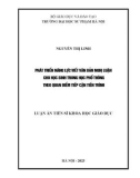 Luận án Tiến sĩ Khoa học giáo dục: Phát triển năng lực viết văn bản nghị luận cho học sinh trung học phổ thông theo quan điểm tiếp cận tiến trình