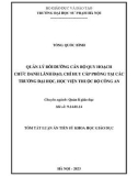 Tóm tắt Luận án Tiến sĩ Khoa học giáo dục: Quản lý bồi dưỡng cán bộ quy hoạch chức danh lãnh đạo, chỉ huy cấp phòng tại các trường đại học, học viện thuộc Bộ Công an