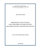 Luận án Tiến sĩ Khoa học giáo dục: Bồi dưỡng kỹ năng ứng dụng công nghệ thông tin trong tổ chức hoạt động giáo dục cho giáo viên mầm non