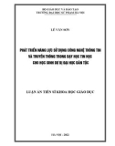 Luận án Tiến sĩ: Phát triển năng lực sử dụng công nghệ thông tin và truyền thông trong dạy học Tin học cho học sinh dự bị Đại học Dân tộc