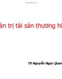 Bài giảng Quản trị tài sản thương hiệu: Chương 1 - TS. Nguyễn Ngọc Quang