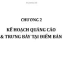 Bài giảng Quảng cáo và trưng bày tại điểm bán: Chương 2 - Nguyễn Quang Dũng, Trần Hồng Nhung