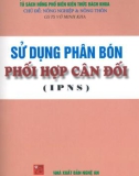 Sử dụng phân bón phối hợp cân đối