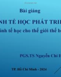 Bài giảng Kinh tế học phát triển: Chương 1 - PGS.TS Nguyễn Chí Hải