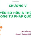 Bài giảng Tư pháp quốc tế: Chương 5 - ThS. Trần Thị Bé Năm