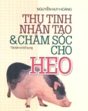 Thụ tinh nhân tạo trong nuôi heo: Phần 1