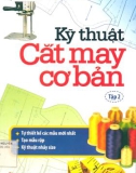 Một số kỹ thuật cắt may công nghiệp căn bản (Tập 2): Phần 1