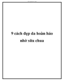 9 cách đẹp da hoàn hảo nhờ sữa chua