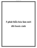 5 phút biến hóa làm mới đôi boots xinh