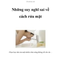 Những suy nghĩ sai về cách rửa mặt