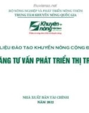 Tài liệu đào tạo khuyến nông cộng đồng kỹ năng tư vấn phát triển thị trường