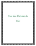 Mẹo hay đề phòng da khô