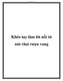 Khéo tay làm đồ lót nồi từ nút chai rượu vang