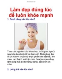 Làm đẹp đúng lúc để luôn khỏe mạnh