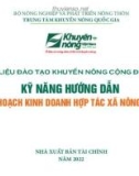 Tài liệu đào tạo khuyến nông cộng đồng Kỹ năng hướng dẫn lập kế hoạch kinh doanh hợp tác xã nông nghiệp