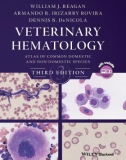 Ebook Veterinary hematology - Atlas of common domestic and non domestic species (3/E): Part 1