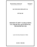 Luận văn Thạc sĩ Quản lý công: Đổi mới Tổ chức và hoạt động của thanh tra quận Đống Đa, Thành phố Hà Nội